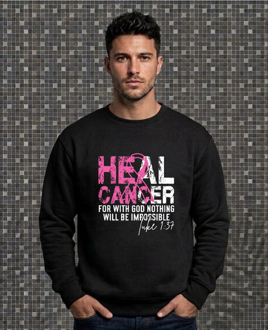 Heal Cancer For With God Nothing Will Be Impossible- Pre_designed shirt