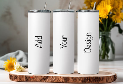 Three custom stainless steel skinny tumblers with straws, displayed on a wooden board, with the text 'Add Your Design' on each tumbler.