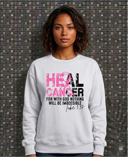 Heal Cancer For With God Nothing Will Be Impossible- Pre_designed shirt