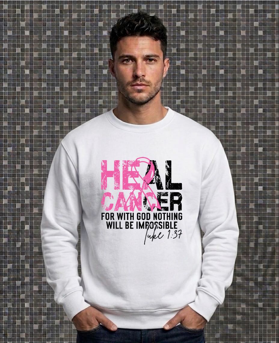 Heal Cancer For With God Nothing Will Be Impossible- Pre_designed shirt