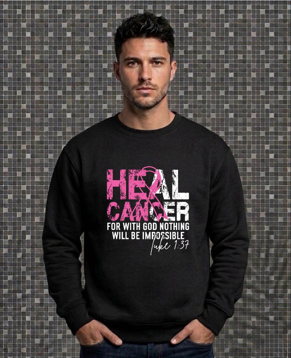Heal Cancer For With God Nothing Will Be Impossible- Pre_designed shirt